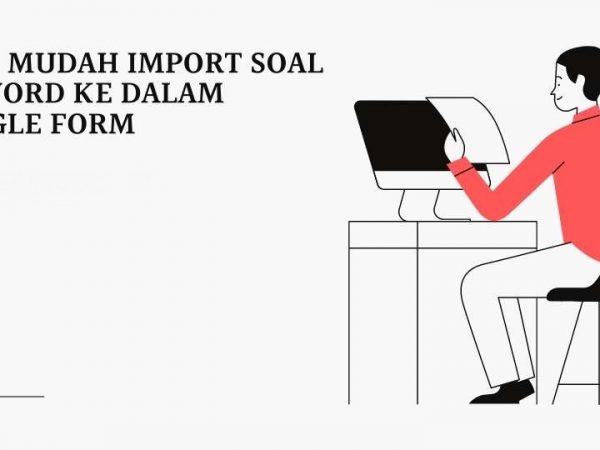 Cara Mudah Import Soal MS Word Ke dalam Google Form Tanpa Copy Paste | Daring 2020 Cara Mudah Import Soal MS Word Ke dalam Google Form Tanpa Copy Paste | Daring 2020