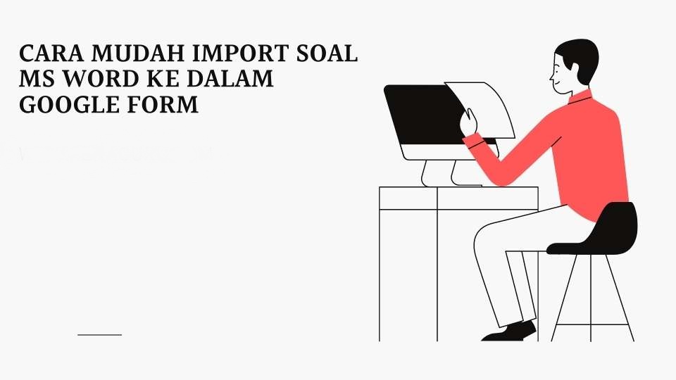 Cara Mudah Import Soal MS Word Ke dalam Google Form Tanpa Copy Paste | Daring 2020 Cara Mudah Import Soal MS Word Ke dalam Google Form Tanpa Copy Paste | Daring 2020